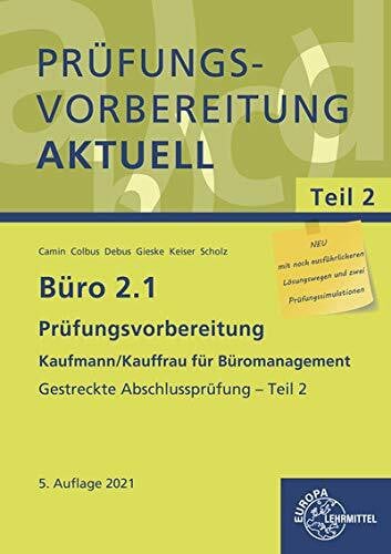Gieske, Anita Büro 2.1 - Prüfungsvorbereitung aktuell Kaufmann/Kauffrau für Büromanagement: Gestreckte Abschlussprüfung - Teil 2