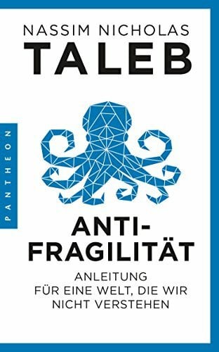 Held, Susanne Antifragilität: Anleitung für eine Welt, die wir nicht verstehen