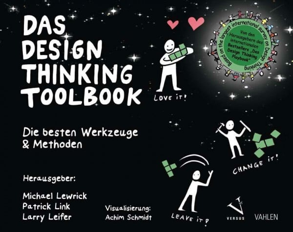 Leifer, Larry Das Design Thinking Toolbook: Die besten Werkzeuge & Methoden