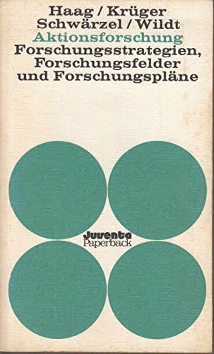 Aktionsforschung. Forschungsstrategien, Forschungsfelder und Forschungspläne