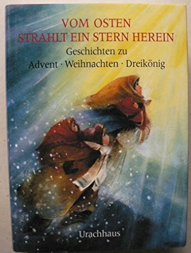 Verschuren, Ineke Vom Osten strahlt ein Stern herein: Geschichten zu Advent, Weihnachten, Dreikönig