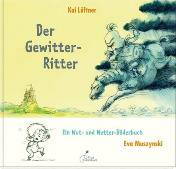 Muszynski, Eva Der Gewitterritter: Ein Wut- und Wetterbilderbuch
