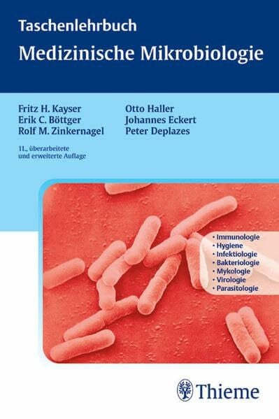 Eckert, Johannes Medizinische Mikrobiologie: Grundlagen, Bakteriologie, Mykologie, Virologie, Parasitologie, Organsysteme