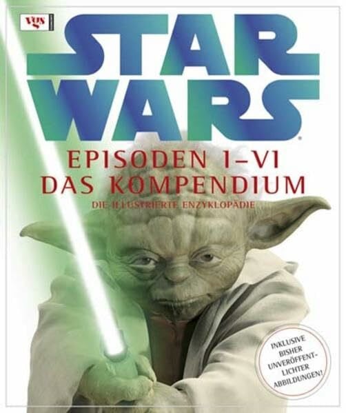 Luceno, James STAR WARS Kompendium - Die illustrierte Enzyklopädie: Episoden I-VI