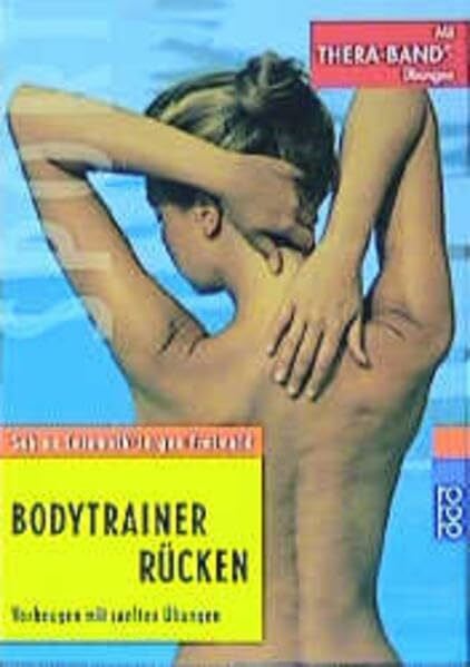Lichte, Horst Bodytrainer Rücken: Vorbeugen mit sanften Übungen