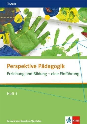 Elmar Wortmann Erziehung und Bildung - eine Einführung: Themenheft 1 ab Klasse 10 (Perspektive Pädagogik. Ausgabe ab 2014)