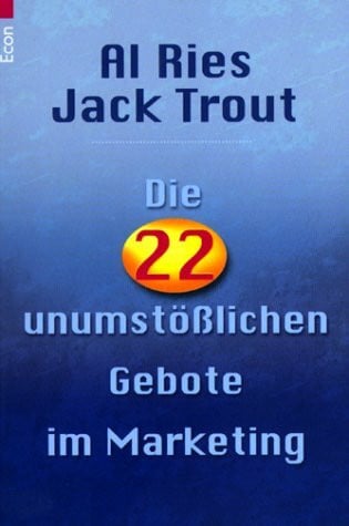Trout, Jack Die 22 unumstösslichen Gebote im Marketing