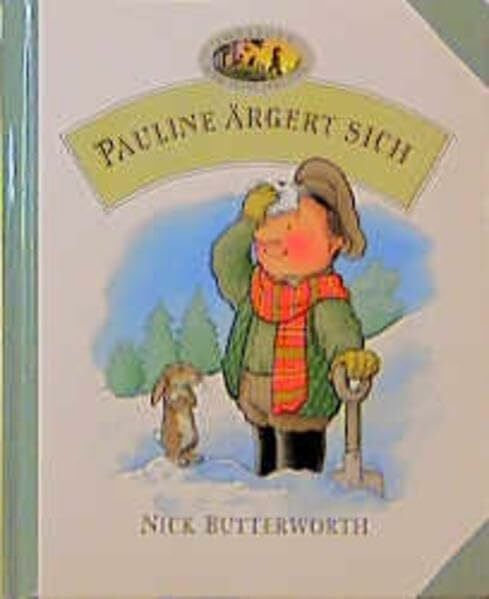 Butterworth, Nick Jonathan und seine Freunde / Pauline ärgert sich