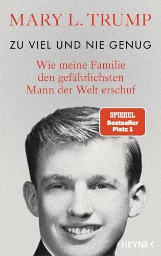Bernhardt, Christiane Zu viel und nie genug: Wie meine Familie den gefährlichsten Mann der Welt erschuf (deutsche Ausgabe von Too Much and Never Enough)
