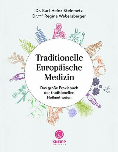 Regina Webersberger Traditionelle Europäische Medizin: Altes Heilwissen zeitgemäß anwenden