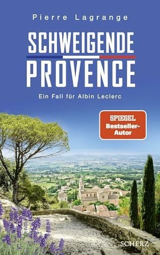 Lagrange, Pierre Schweigende Provence: Ein Fall für Albin Leclerc | Der perfekte Urlaubskrimi mit Provence-Flair (Ein Fall für Commissaire Leclerc, Band 13)