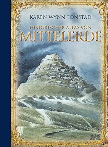 Schütz, Hans J. Historischer Atlas von Mittelerde: The Atlas of Middle Earth