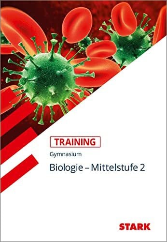 Jürgen Rojacher STARK Biologie 2 Mittelstufe - Training Gymnasium - Grundwissen, Aufgaben und Lösungen