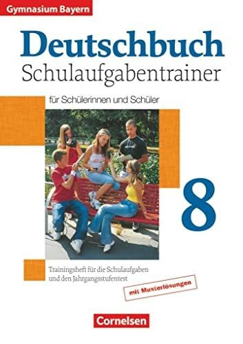 von Weinrich, Stephan Deutschbuch Gymnasium - Bayern - 8. Jahrgangsstufe: Schulaufgabentrainer mit Lösungen