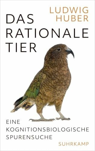 Huber, Ludwig Das rationale Tier: Eine kognitionsbiologische Spurensuche