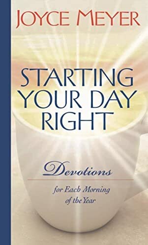 Meyer, Joyce Starting Your Day Right: Devotions for Each Morning of the Year