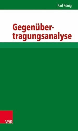 König, Prof. Dr. Karl Gegenübertragungsanalyse