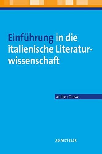 Grewe, Andrea Einführung in die italienische Literaturwissenschaft