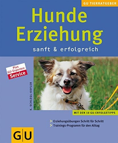 Schlegl-Kofler, Katharina Hunde-Erziehung sanft & erfolgreich (Tierratgeber)