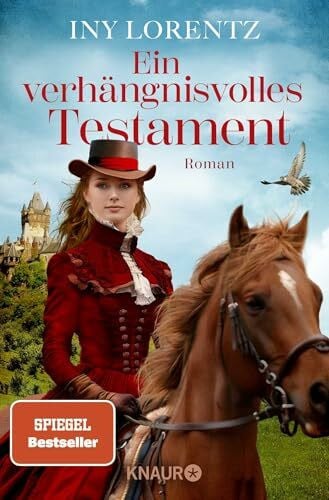Lorentz, Iny Ein verhängnisvolles Testament: Roman | Große Gefühle im historischen Roman von Bestseller-Autorin Iny Lorentz