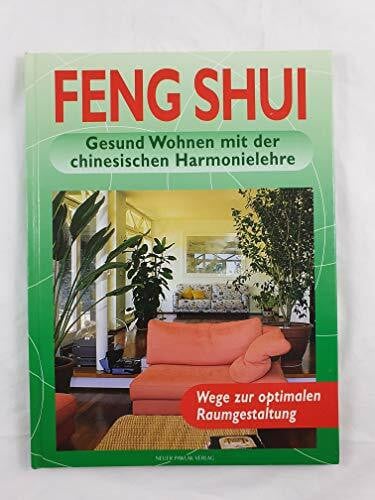 Georgia Schwarz Feng Shui. Gesund Wohnen mit der chinesischen Harmonielehre