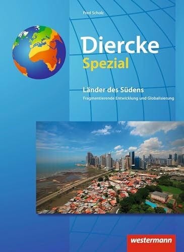 Scholz, Fred Diercke Spezial - Aktuelle Ausgabe für die Sekundarstufe II: Länder des Südens Neubearbeitung 2017: Sekundarstufe 2 (Diercke Spezial: Bisherige Ausgabe für die Sekundarstufe II)
