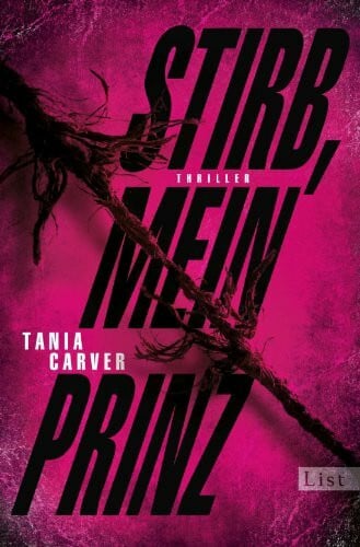 Carver, Tania Stirb, mein Prinz: Thriller (Ein Marina-Esposito-Thriller)
