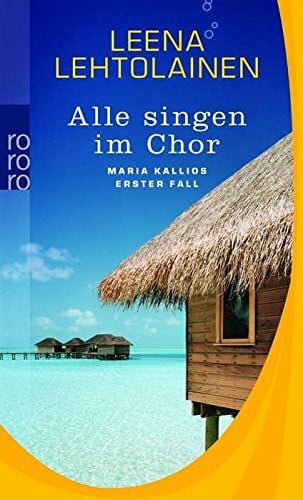 Schrey-Vasara, Gabriele Alle singen im Chor: Maria Kallios erster Fall | Ein Finnland-Krimi (Die Maria Kallio-Reihe, Band 1)