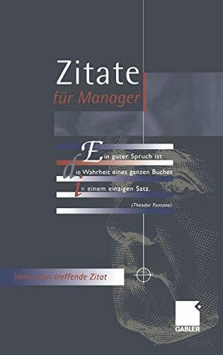 Hadeler, Thorsten Zitate für Manager: Für Reden, Diskussionen und Papers immer das treffende Zitat
