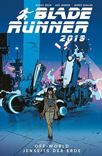 Kronsbein, Bernd Blade Runner 2019: Bd. 2: Off World - Jenseits der Erde