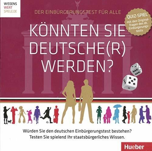 C.S.Design Claudia Streckel Könnten Sie Deutsche(r) Werden?: Quiz-Spiel mit den Originalfragen des Deutschen Einbürgerungstests/EIN Spiel für 2-6 Personen
