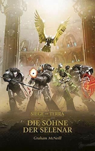 Behrenbruch, Stefan Gebrochene Söhne - Die Söhne der Selenar & Der Zorn des Magnus: The Horus Heresy - Siege of Terra