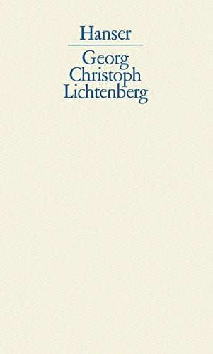 Georg Christoph Lichtenberg Schriften und Briefe. Bd. 1: Sudelbücher
