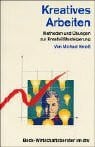 Kniess, Michael Kreatives Arbeiten: Methoden und Übungen zur Kreativitätssteigerung (dtv Beck Wirtschaftsberater)