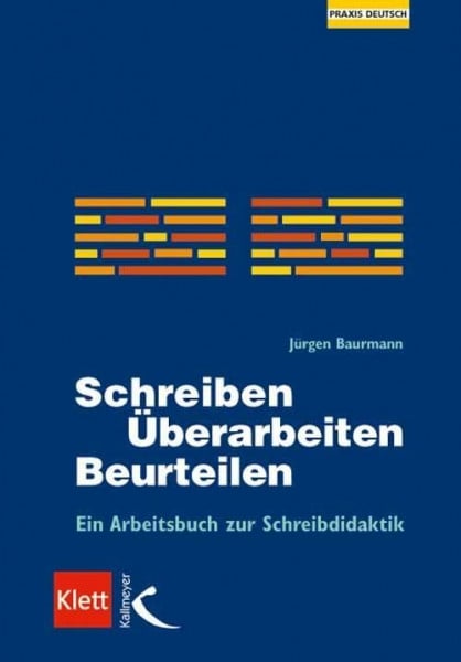 Baurmann, Jürgen Schreiben - Überarbeiten - Beurteilen: Ein Arbeitsbuch zur Schreibdidaktik