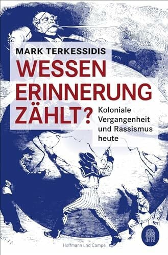 Terkessidis, Mark Wessen Erinnerung zählt?: Koloniale Vergangenheit und Rassismus heute