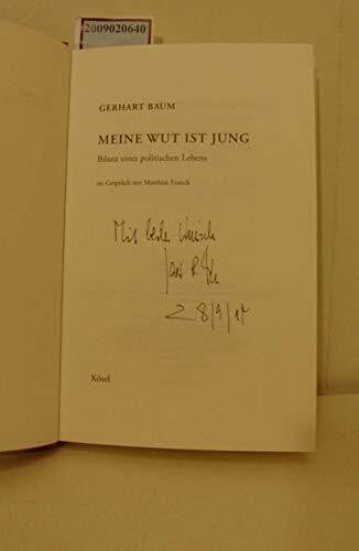 Baum, Gerhart Meine Wut ist jung: Bilanz eines politischen Lebens