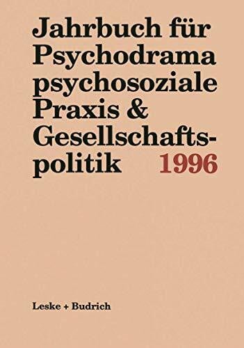 Schmitz-Roden, Ulrich Jahrbuch für Psychodrama psychosoziale Praxis & Gesellschaftspolitik 1996