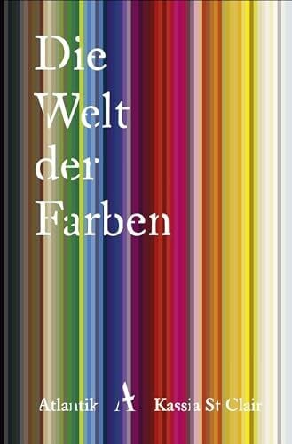 St Clair, Kassia Die Welt der Farben