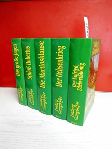 Ludwig Ganghofer Das Schweigen im Walde/Edelweißkönig/Der Jäger von Fall/Der Klosterjäger/Schloß Hubertus/Der Ochsenkrieg