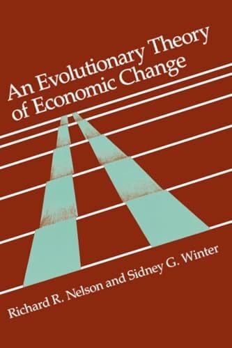 Nelson An Evolutionary Theory of Economic Change (Belknap Press)