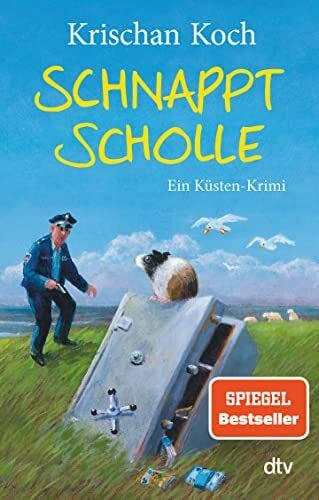 Koch, Krischan Schnappt Scholle: Ein Küsten-Krimi | Band 11 der norddeutschen SPIEGEL-Bestseller-Krimi-Reihe: Eine Gaunerkomödie mit Friesencharme (Thies Detlefsen & Nicole Stappenbek, Band 11)