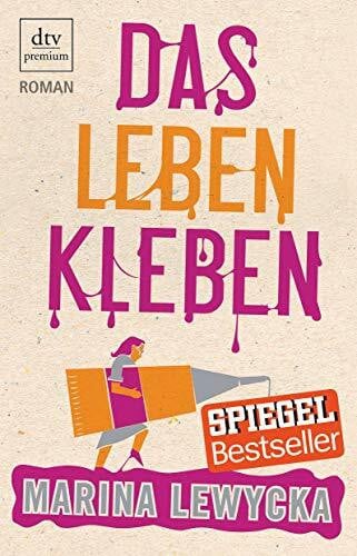Zeitz-Ventura, Sophie Das Leben kleben: Roman (dtv Fortsetzungsnummer 0)