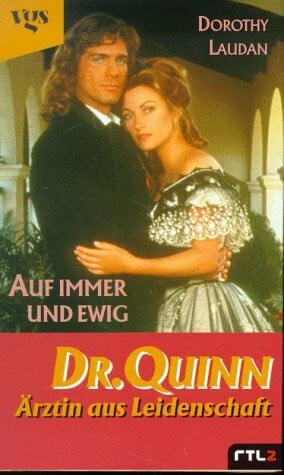 Doktor Quinn, Ärztin aus Leidenschaft, Auf immer und ewig