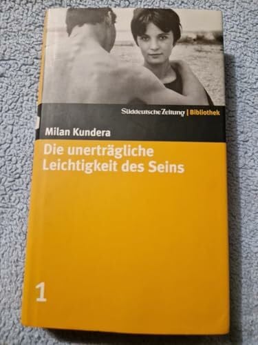 Milan Kundera Süddeutsche Zeitung - Bibliothek; [1]: Die unerträgliche Leichtigkeit des Seins