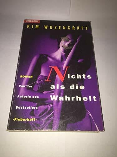 Wozencraft, Kim Nichts als die Wahrheit