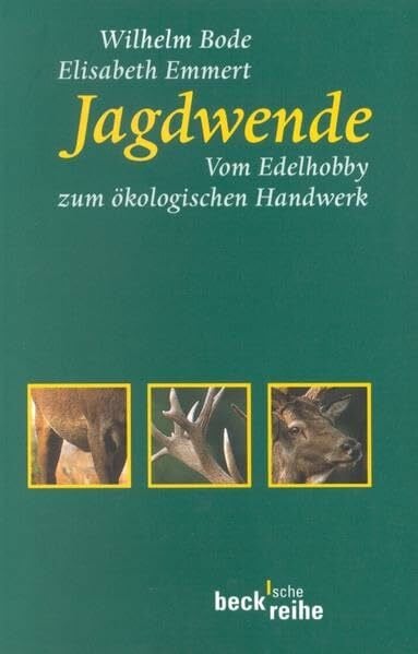 Emmert, Elisabeth Jagdwende: Vom Edelhobby zum ökologischen Handwerk (Beck'sche Reihe)