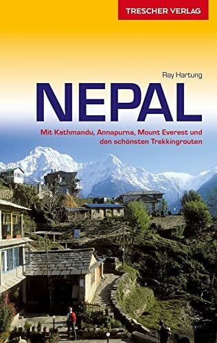 Hartung, Ray TRESCHER Reiseführer Nepal: Mit Kathmandu, Annapurna, Mount Everest und den schönsten Trekkingrouten
