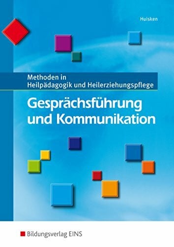 Huisken, Johannes Methoden in Heilpädagogik und Heilerziehungspflege / Gesprächsführung und Kommunikation: Methoden in Heilpädagogik und Heilerziehungspflege: Schülerband
