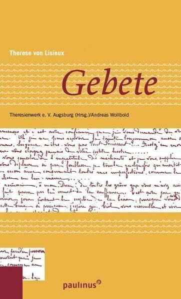 Theresienerk e.V., Augsburg Therese von Lisieux: Gebete